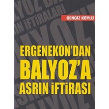 Kişisel Yayınlar Ergenekon'dan Balyoz'a Asrın Iftirası - Cengiz Köylüoğlu (Ilk Baskı 2014)