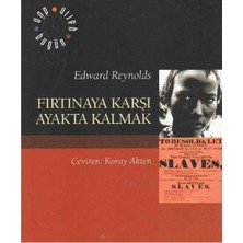 Kişisel Yayınlar Fırtınaya Karşı Ayakta Kalmak; Atlantik Köle Ticareti Tarihi - Edward Reynolds(Ilk Baskı 2004)