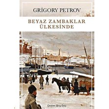 Kişisel Yayınlar Beyaz Zambaklar Ülkesinde - Grigory Petrov