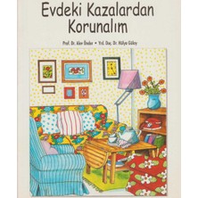 Kişisel Yayınlar Evdeki Kazalardan Korunalım - Prof.dr.alev Önder - Yrd.doç.dr.h.gülay
