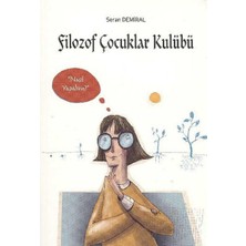 Kişisel Yayınlar Filozof Çocuklar Kulübü; 3 - Nasıl Yapalım? - Seran Demiral (Ilk Baskı 2014)