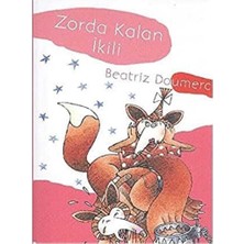 Kişisel Yayınlar Zorda Kalan Ikili - Beatriz Doumerc