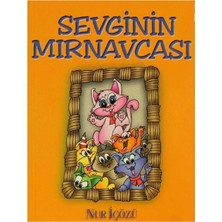 Kişisel Yayınlar Sevginin Mırnavcası: Gerçek Kedi Öyküleri ve Kediler Hakkında Önemli Bilgiler - Nur Içözü