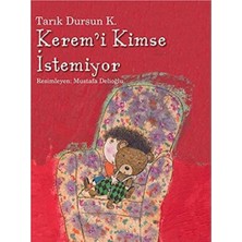 Kişisel Yayınlar Kerem'i Kimse Istemiyor - Tarık Dursun Kakınç(Ilk Baskı 2013)