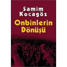 Kişisel Yayınlar Onbinlerin Dönüşü - Samim Kocagöz (Ilk Baskı 2009)