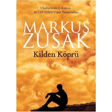 Kişisel Yayınlar Kilden Köprü-Markus Zusak - Markus Zusak (1.baskı)