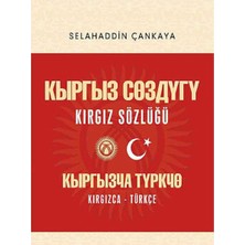 Kişisel Yayınlar Kırgız Sözlüğü; Kırgızca - Türkçe - Selahaddin Çankaya