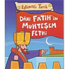 Kişisel Yayınlar Eğlenceli Bilgi (Tarih) - Dahi Fatih'in Muhteşem Fethi - Behice Tezçakar