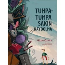 Kişisel Yayınlar Tumpa - Tumpa - Sakın Kaybolma - Güzin Öztürk