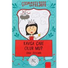 Kişisel Yayınlar Kavga Çare Olur Mu ? Çocuklar Için Felsefe (Ilk Baskı 2018)