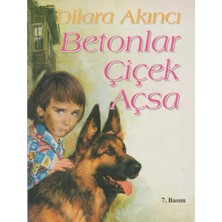 Kişisel Yayınlar Betonlar Çiçek Açsa - Dilâra Akıncı