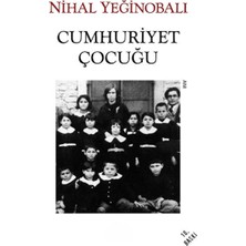 Kişisel Yayınlar Cumhuriyet Çocuğu - Nihal Yeğinobalı (Orjinal Jelatinli)
