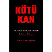 Kişisel Yayınlar Kötü Kan: Bir Silikon Vadisi Girişimindeki Sırlar ve Yalanlar - John Carreyrou(Ilk Baskı 2020)