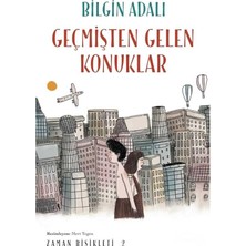 Kişisel Yayınlar Geçmişten Gelen Konuklar; Zaman Bisikleti 2 - Bilgin Adalı