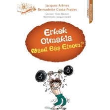 Kişisel Yayınlar Erkek Olmakla Nasıl Baş Etsem? - Bernadette Costa-Prades;jacques Arenes