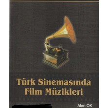 Kişisel Yayınlar Türk Sinemasında Film Müzikleri - Akın Ok (Ilk Baskı 2002)