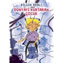 Kişisel Yayınlar Dünyayı Kurtaran Çocuk - Bilgin Adalı (Ilk Baskı 2017)