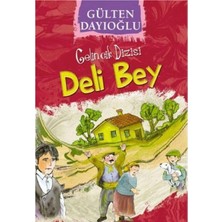 Kişisel Yayınlar Deli Bey (8+ Yaş); Gelincik Dizisi - Gülten Dayıoğlu