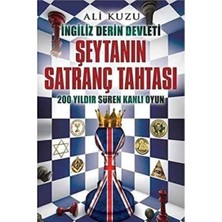 Kişisel Yayınlar Şeytanın Satranç Tahtası: Ingiliz Derin Devleti 200 Yıldır Süren Kanlı Oyun (Ilk Baskı 2017)