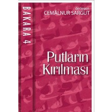 Kişisel Yayınlar Putların Kırılması Nefsin Içyüzünü Tanımak Bakara 4.cilt (Ayet 40-66)C.sargut(Ilk Baskı 2017)