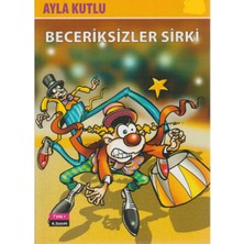 Kişisel Yayınlar Beceriksizler Sirki - Ayla Kutlu