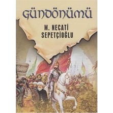 Kişisel Yayınlar Gece Vaktinde Gündönümü - Dünki Türkiye - Mustafa Necati Sepetçioğlu