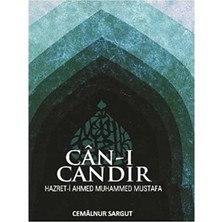 Kişisel Yayınlar Can-I Candır; Hazret-I Ahmed Muhammed Mustafa - Cemalnur Sargut(Ilk Baskı 2012)