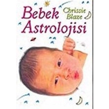 Kişisel Yayınlar Bebek Astrolojisi - Chrissie Blaze (Ilk Baskı 2004)