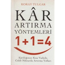Kişisel Yayınlar Kâr Artırma Yöntemleri 1+1=4; Kârlılığınızı Kısa Vadede, Ciddi Miktarda Artırma Yolları