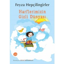 Kişisel Yayınlar Harflerimizin Gizli Dünyası - Feyza Hepçilingirler