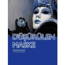 Kişisel Yayınlar Düşürülen Maske - George Eliot (Ilk Baskı 2006)