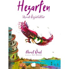 Kişisel Yayınlar Hezarfen; Uçmak Özgürlüktür - Ahmet Önel