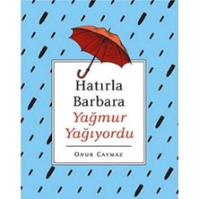 Kişisel Yayınlar Hatırla Barbara Yağmur Yağıyordu - Onur Caymaz