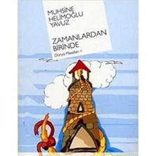 Kişisel Yayınlar Muhsine Helimoğlu Yavuz Zamanlardan Birinde Dünya Masalları 1(Ilk Baskı 2008)
