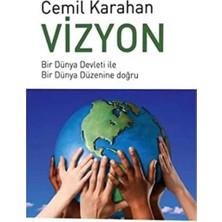 Kişisel Yayınlar Vizyon; Bir Dünya Devleti ile Bir Dünya Düzenine Doğru - Cemil Karahan(Ilk Baskı 2014)