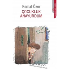 Kişisel Yayınlar Çocukluk Anayurdum - Kemal Özer