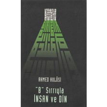 Kişisel Yayınlar Insan ve Din: ''b'' Sırrıyla - Ahmed Hulûsi (Genişletilmiş Güncel Baskı)