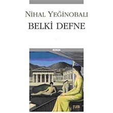 Kişisel Yayınlar Belki Defne - Nihal Yeğinobalı (Ilk Baskı 2008)
