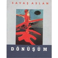 Kişisel Yayınlar Dönüşüm - Savaş Aslan (Ilk Baskı 2002)