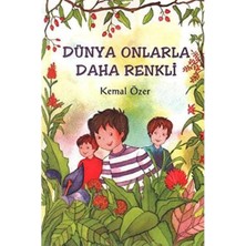Kişisel Yayınlar Dünya Onlarla Daha Renkli - Kemal Özer