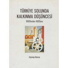 Kişisel Yayınlar Türkiye Solunda Kalkınma Düşüncesi; 1920'LERDEN 1970'LERE - Zeynep Bursa(Ilk Baskı 2011)