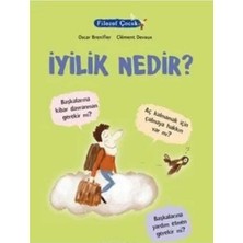 Kişisel Yayınlar Filozof Çocuk - Iyilik Nedir? - Oscar Brenifier