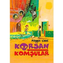 Kişisel Yayınlar Korsan Komşular - Reggie Naus(Ilk Baskı 2014)