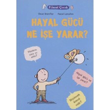 Kişisel Yayınlar Filozof Çocuk - Hayal Gücü Ne Işe Yarar? - Oscar Brenifier
