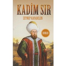 Kişisel Yayınlar Kadim Sır - Zeynep Kayadelen(Ilk Baskı 2012)KÜÇÜK Boy