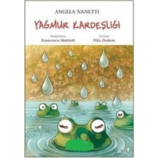 Kişisel Yayınlar Yağmur Kardeşliği - Angela Nanetti (Ilk Baskı 2015)