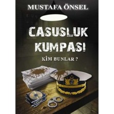 Kişisel Yayınlar Casusluk Kumpası; Kim Bunlar? - Mustafa Önsel