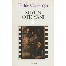Kişisel Yayınlar Suyun Öte Yanı - Feride Çiçekoğlu(Ikinci Baskı)