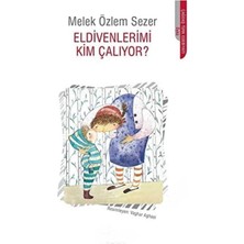 Kişisel Yayınlar Eldivenlerimi Kim Çalıyor? - Melek Özlem Sezer