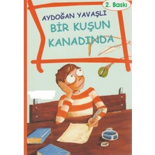 Kişisel Yayınlar Bir Kuşun Kanadında - Aydoğan Yavaşlı